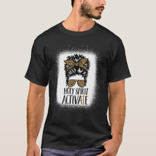 Holy Spirit Activate Black Mom Leopard Messy Bun B T-Shirt