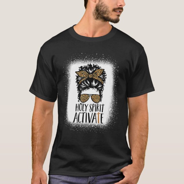 Holy Spirit Activate Black Mom Leopard Messy Bun B T-Shirt (Front)