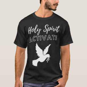 Holy Spirit Activate - Funny Christian Religious T-Shirt