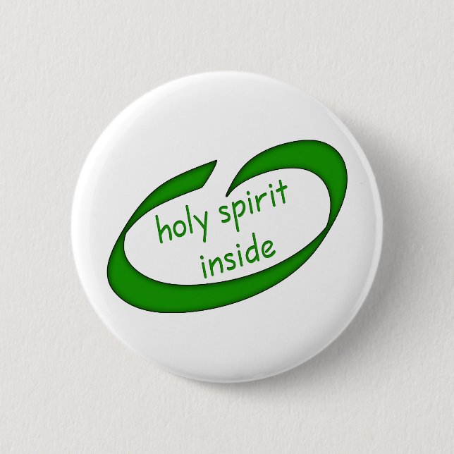 Holy Spirit Inside Christian Pinback Button (Front)