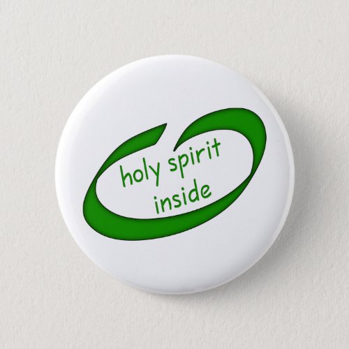 Holy Spirit Inside Christian Pinback Button