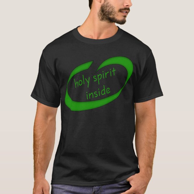 Holy Spirit Inside Christian T-Shirt (Front)