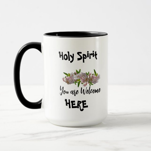 Holy Spirit You are Welcome here  Mug (Left)