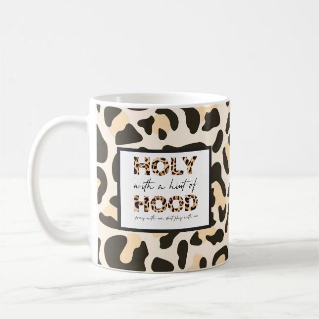Holy With A Hint of Hood Tan Sassy  Coffee Mug (Left)