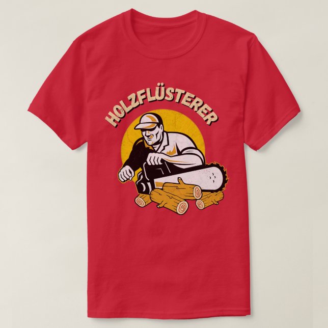 Holzflsterer Waldarbeiter Kettensge Forstwirt T-Shirt (Design Front)