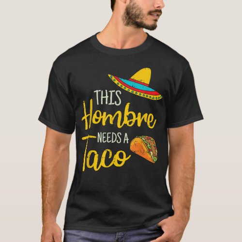 Hombre Taco Tuesday Mexican Cinco de Mayo T_Shirt