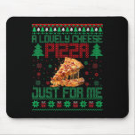 Home A Lovely Cheese Zza Just For Me Alone Christm Mouse Pad