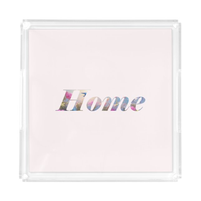 Home. Acrylic Tray (Front)