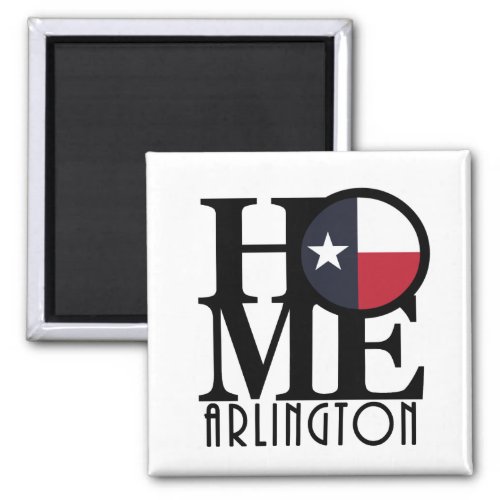 HOME Arlington Texas Magnet