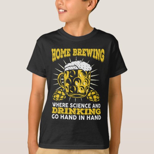 Home Brewing Craft Beer Brewer Homebrewing T_Shirt