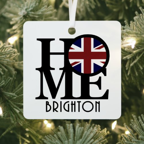 HOME Brighton England  Metal Ornament