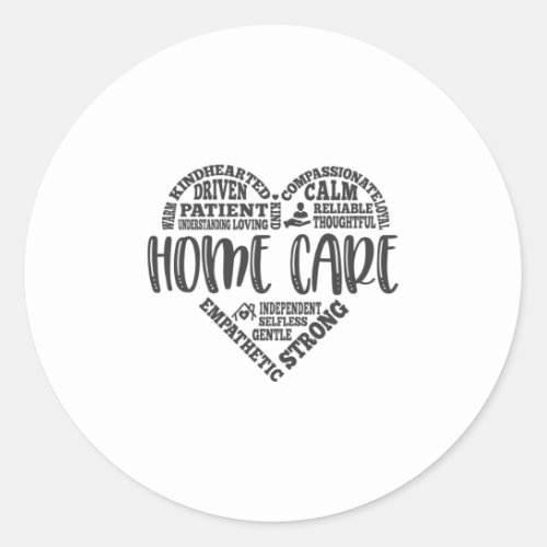 Home Care Aide Home Care Home Health Classic Round Sticker