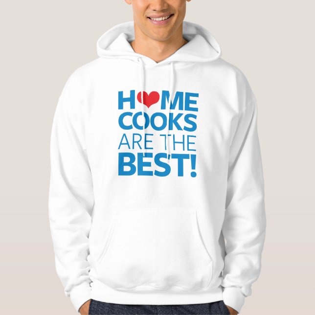 Home Cooks Are The Best Hoodie (Front)