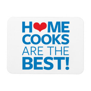Home Cooks Are The Best Magnet