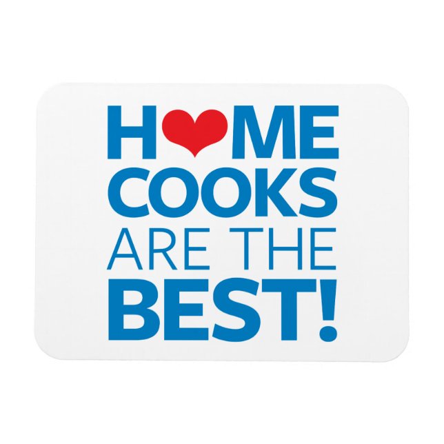 Home Cooks Are The Best Magnet (Horizontal)