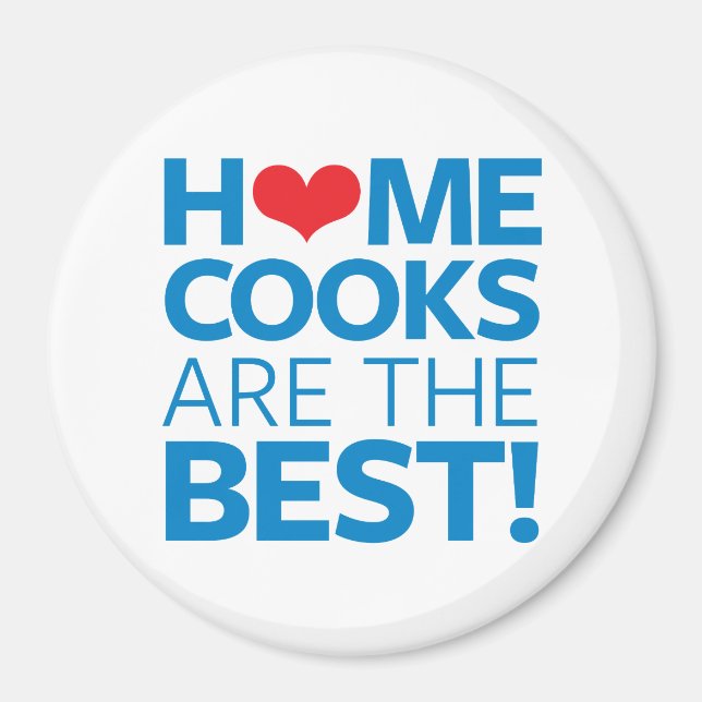 Home Cooks Are The Best Magnet (Front)