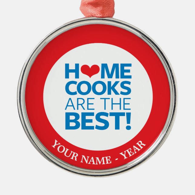 Home Cooks Are The Best Metal Ornament (Front)