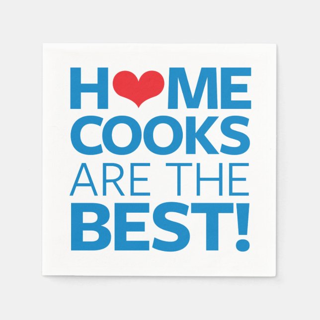 Home Cooks Are The Best Napkins (Front)