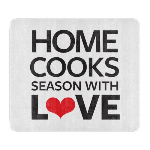 Home Cooks Season With Love Cutting Board