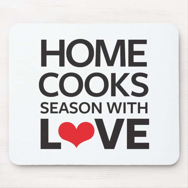 Home Cooks Season With Love Mouse Pad (Front)