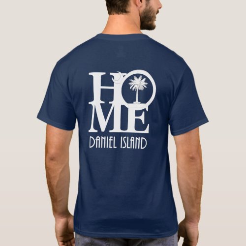 HOME Daniel Island South Carolina T_Shirt