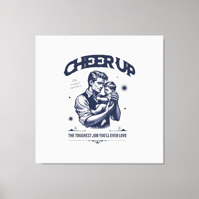 HOME DECOR DADDY CHEER UP WALL CANVAS  (Front)