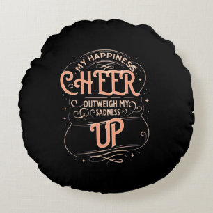 HOME DECOR HAPPINESS CHEER UP ROUND PILLOW