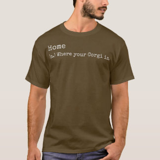 Home Definition Corgi Dog  T-Shirt