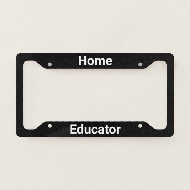 Home Educator Black and White Text Template License Plate Frame (Front)