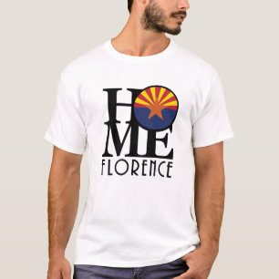 HOME Florence Arizona T-Shirt