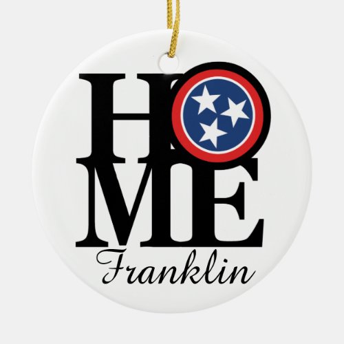 HOME Franklin Tennessee Ceramic Ornament