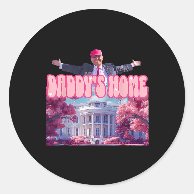 Home Funny Trump Daddys Coming Home 2024  Classic Round Sticker (Front)