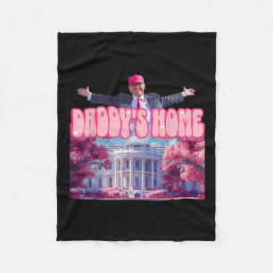 Home Funny Trump Daddys Coming Home 2024 Fleece Blanket