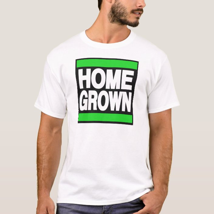 home grown t shirts