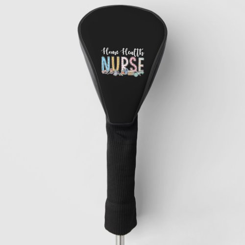 Home Health Nurse Gift Idea Golf Head Cover