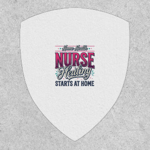 Home Health Nurse Healing Starts At Home Shirt Des Patch