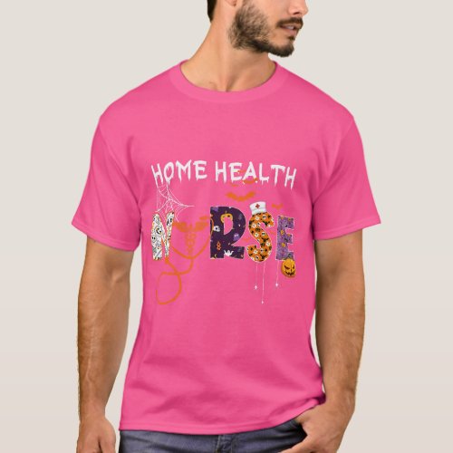 Home Health Nurse Home Care Nursing halloween Nurs T_Shirt