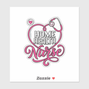 Home Health Nurse Pink Stethoscope Shirt Design_1 Sticker