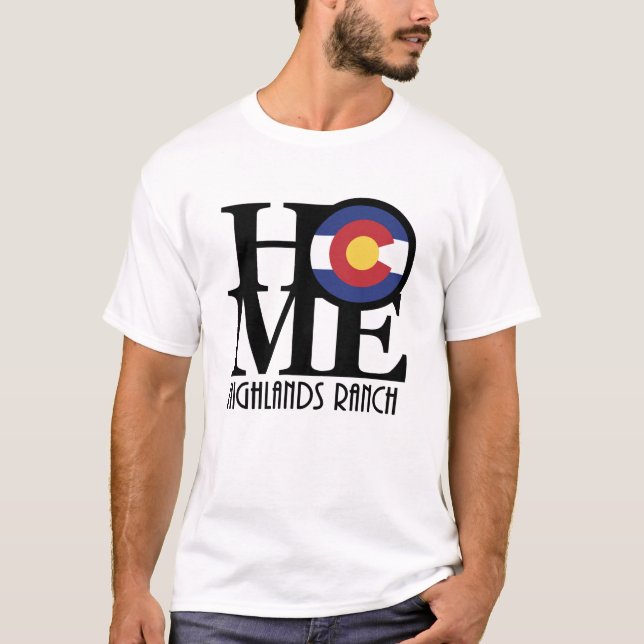 HOME Highlands Ranch Colorado T-Shirt (Front)