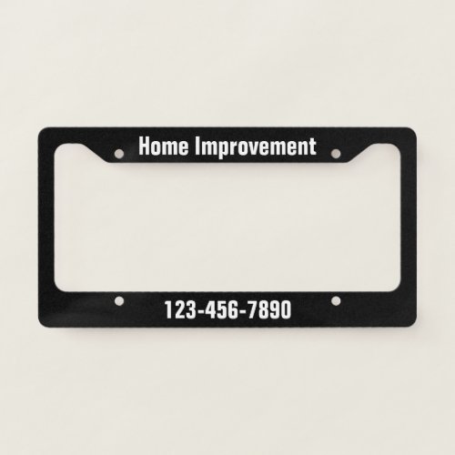 Home Improvement Black and White Promotional Phone License Plate Frame