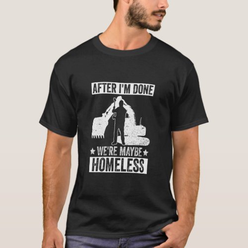 Home Improvements And House Demolition 4  T_Shirt