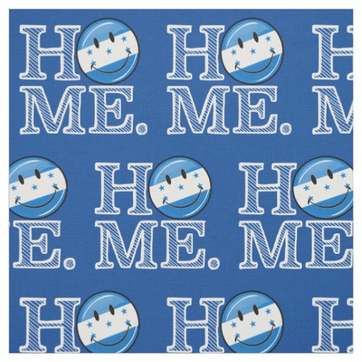 Home is Honduras Smiling Flag Housewarming Fabric