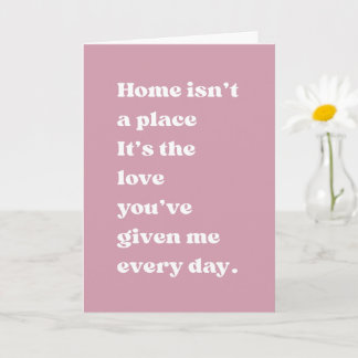 Home Is Love Quote Heartfelt Mom Card