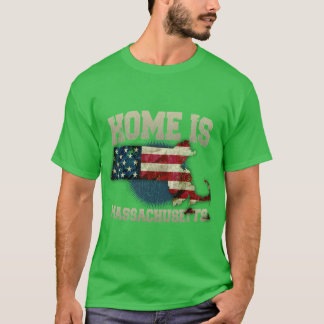 Home is Massachusetts USA US map gift unique fans  T-Shirt