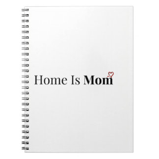 Home Is Mom Notebook | Mother’s Day Gift | Journal