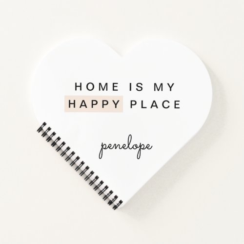 Home is My Happy Place with Name Notebook