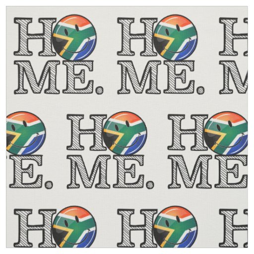 Home is South Africa Smiling Flag Housewarming Fabric Zazzle