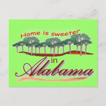 Home Is Sweeter In Alabama Postcard by ImpressImages at Zazzle