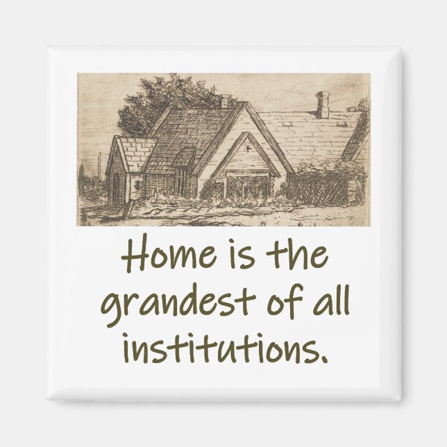 Home Is The Grandest - Home Quote  Magnet (Front)