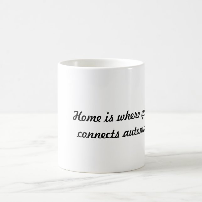 Home is where... coffee mug (Center)